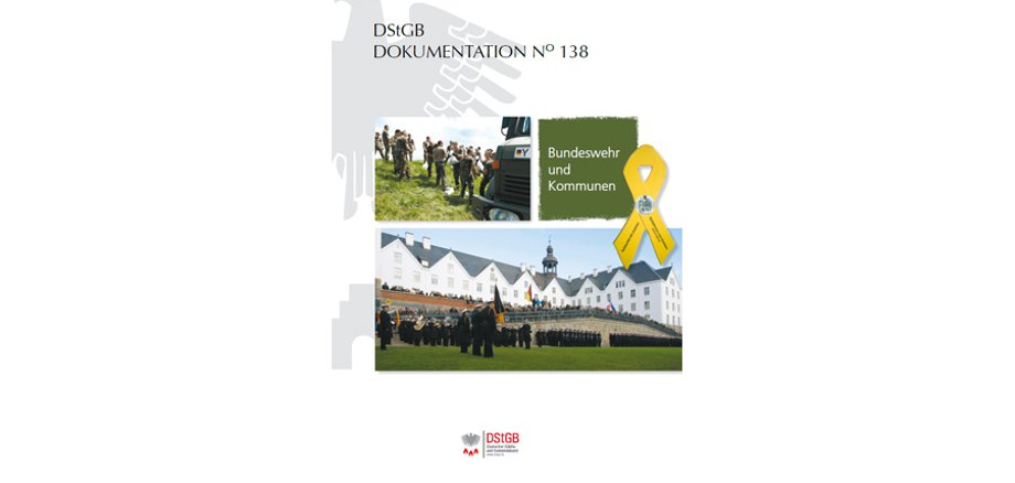 Titelbild der DStGB-Dokumentation Nummer 138: Bundeswehr und Kommunen
