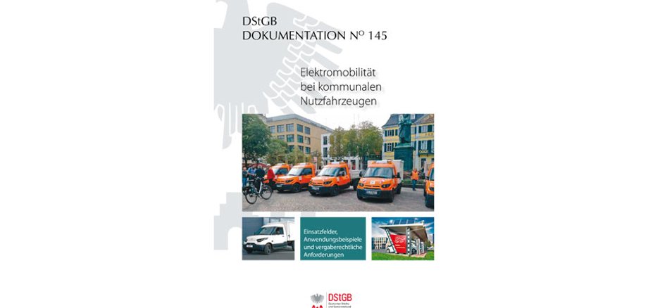 Titelbild der DStGB Dokumentation Nummer 145 Elektromobilität bei kommunalen Nutzfahrzeugen