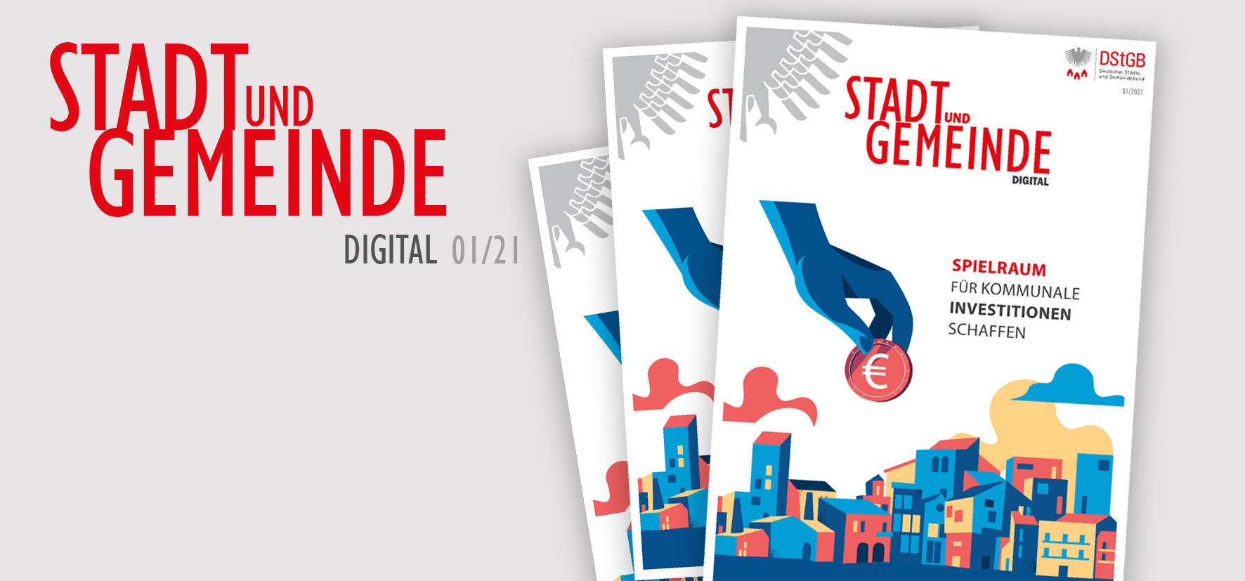 Titelbild der Ausgabe 1 aus 2021 der DStGB Zeitschrift Stadt und Gemeinde digital. Eine Grafik, die zeigt wie eine Hand eine Euromünze über eine Stadtsilhouette hält.