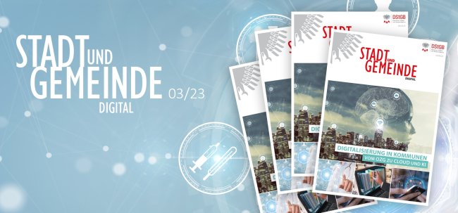 Ausgabe Nr. 03-2023 der DStGB-Zeitschrift Stadt und Gemeinde digital